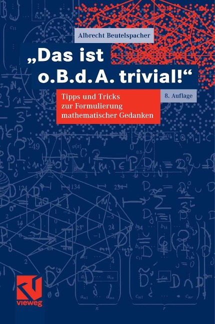 "Das ist o. B. d. A. trivial!" - Albrecht Beutelspacher