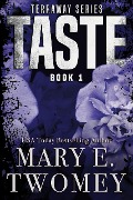 Cover-Bild zum Titel 'Taste (Terraway, #1)' von 'Mary E. Twomey'