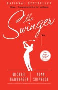 Cover-Bild zum Titel 'The Swinger' von 'Michael Bamberger, Alan Shipnuck'