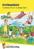 Erstleseblock - Sommer, Ferien, Sonnenschein - Helena Heiß