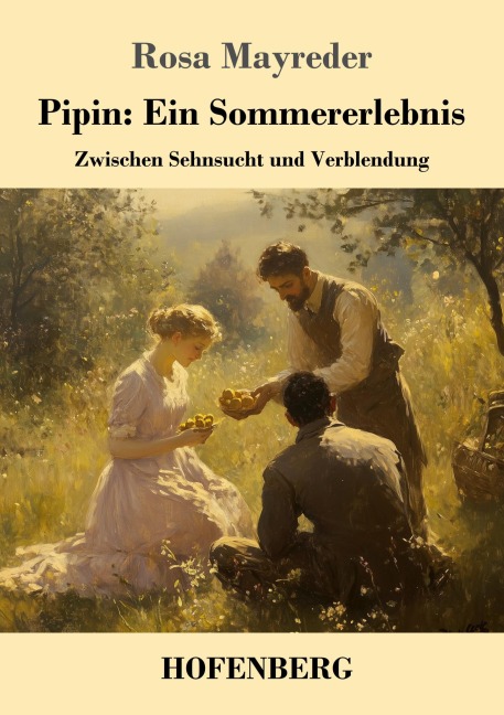Pipin: Ein Sommererlebnis - Rosa Mayreder