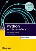 Cover-Bild zum Titel 'Python auf die harte Tour' von 'Zed A. Shaw'