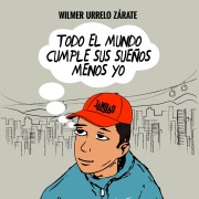 Cover-Bild zum Titel 'Todo el mundo cumple sus sueños menos yo' von 'Wilmer Urrelo'