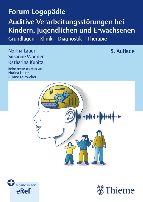 Auditive Verarbeitungsstörungen bei Kindern, Jugendlichen und Erwachsenen - Norina Lauer, Susanne Wagner, Katharina Kubitz