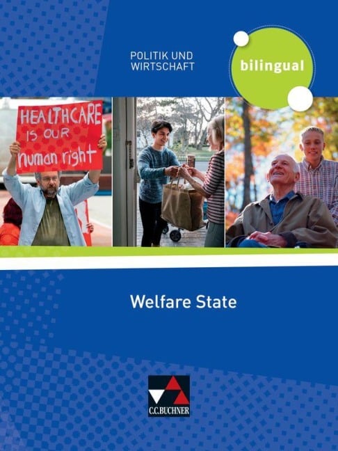 Politik und Wirtschaft - bilingual. Welfare State - Amy Benzmann