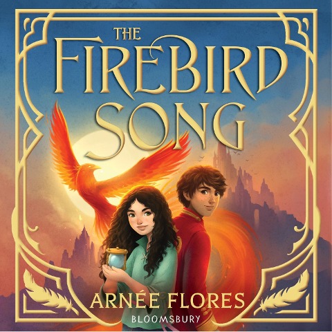 The Firebird Song - Arnée Flores