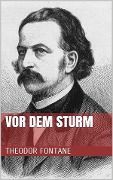 Vor dem Sturm - Theodor Fontane