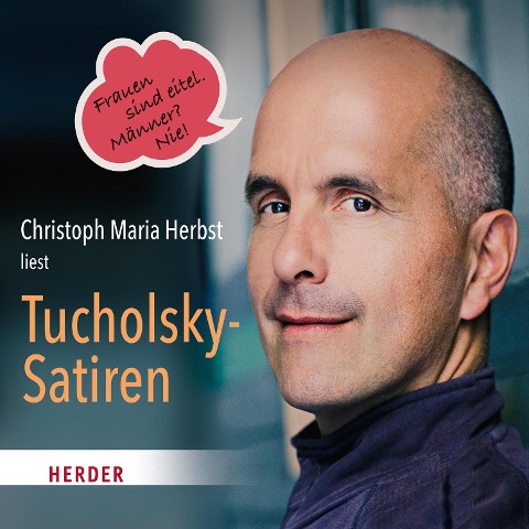 Christoph Maria Herbst liest Tucholsky-Satiren - Kurt Tucholsky