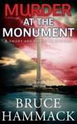 Cover-Bild zum Titel 'Murder At The Monument (A Smiley and McBlythe Mystery, #13)' von 'Bruce Hammack'