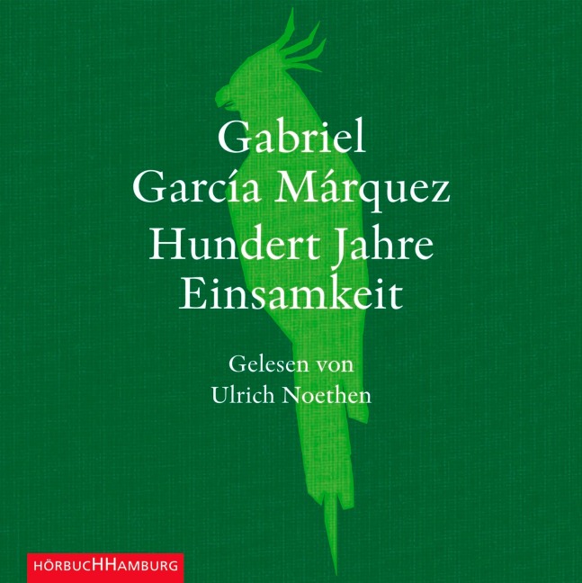 Hundert Jahre Einsamkeit - Gabriel García Márquez