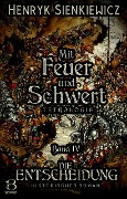 Mit Feuer und Schwert. Historischer Roman in vier Bänden. Band IV - Henryk Sienkiewicz