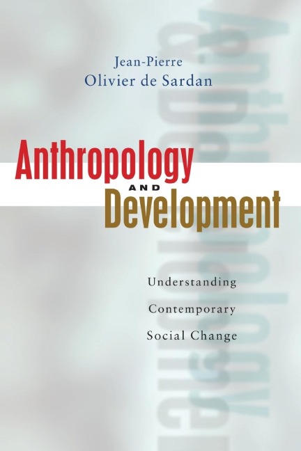 Anthropology and Development - Jean-Pierre Oliver De-Sardan