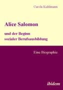 Cover-Bild zum Titel 'Alice Salomon und der Beginn sozialer Berufsausbildung' von 'Carola Kuhlmann'