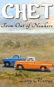 Chet: From Out of Nowhere - Larry Murray