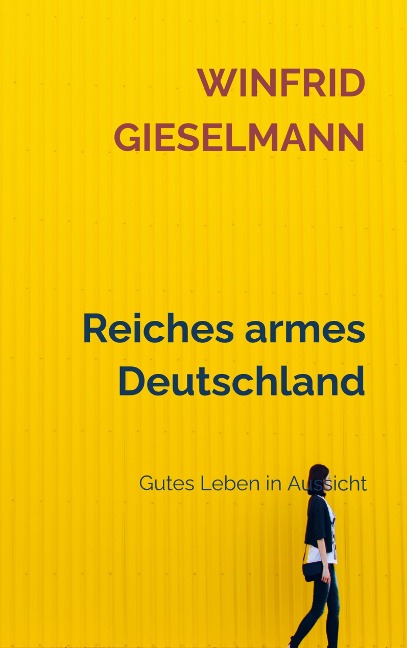 Reiches armes Deutschland - Winfrid Gieselmann