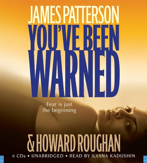 You've Been Warned - James Patterson, Howard Roughan