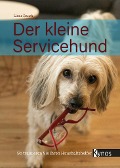 Cover-Bild zum Titel 'Der kleine Servicehund' von 'Liane Rauch'