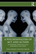 Cover-Bild zum Titel 'A Psychoanalysis of Act and Action' von 'Diego Enrique Londoño-Paredes'