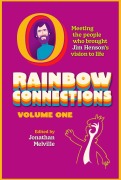 Cover-Bild zum Titel 'Rainbow Connections: Volume One: Meeting the People Who Brought Jim Henson's Vision to Life' von 'Jonathan Melville'