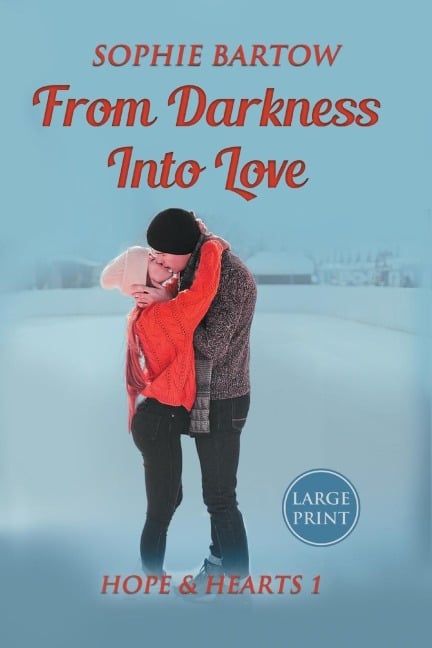 From Darkness into Love - Sophie Bartow