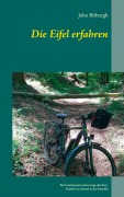 Cover-Bild zum Titel 'Die Eifel erfahren' von 'John Bitburgh'
