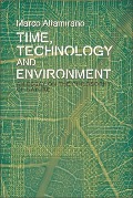 Cover-Bild zum Titel 'Time, Technology and Environment' von 'Marco Altamirano'