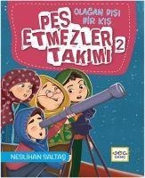 Pes Etmezler Takimi-2 Olagan Disi Bir Kis - Neslihan Saltas