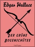 Der grüne Bogenschütze - Edgar Wallace