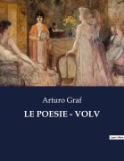 Cover-Bild zum Titel 'LE POESIE - VOLV' von 'Arturo Graf'