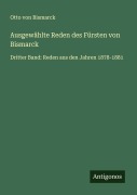 Cover-Bild zum Titel 'Ausgewählte Reden des Fürsten von Bismarck' von 'Otto Von Bismarck'