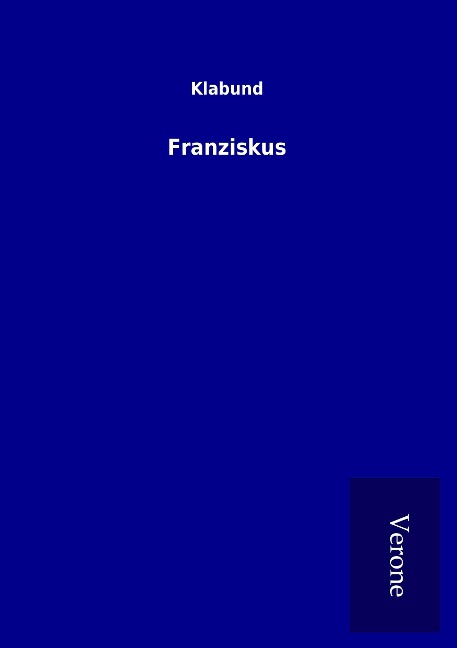 Franziskus - Klabund