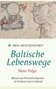 Cover-Bild zum Titel 'Baltische Lebenswege Neue Folge' von 'Arne Mentzendorff'