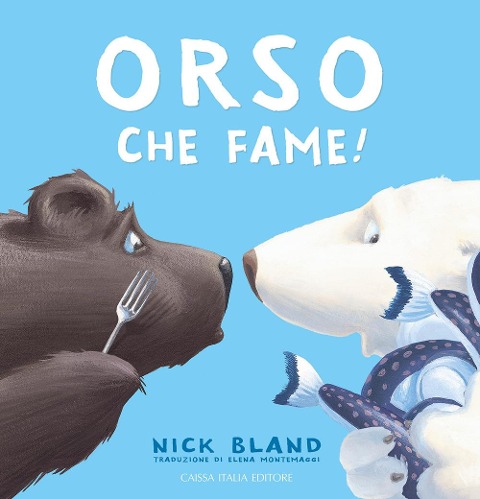 Orso che fame! - Nick Bland