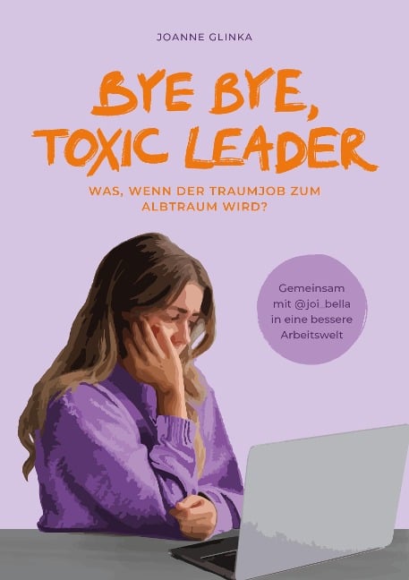 Bye Bye, Toxic Leader - Joi Bella, Joi Bella, Joanne Glinka