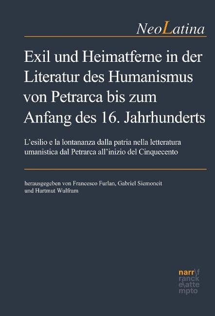 Exil und Heimatferne in der Literatur des Humanismus von Petrarca bis zum Anfang des 16. Jahrhunderts - 