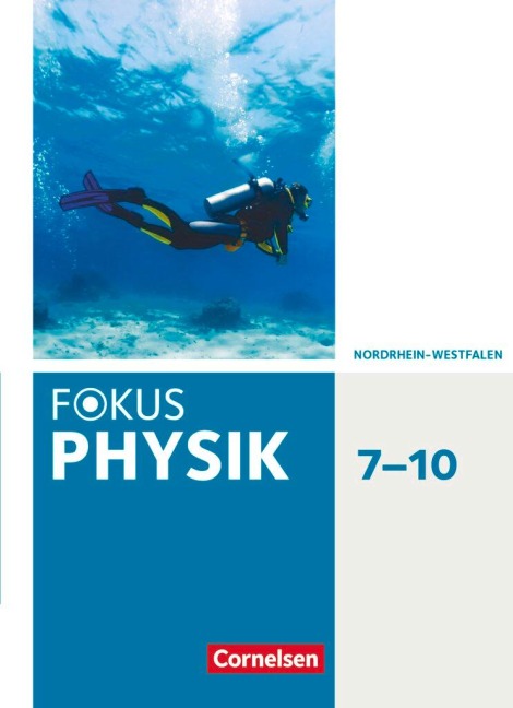Fokus Physik 7.-10. Schuljahr - Gymnasium Nordrhein-Westfalen G9 - Schülerbuch - Stefan Burzin, Fabian Bühler, Michael Kahnt, Jochim Lichtenberger, Adel Moussa