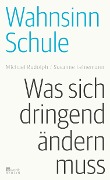 Wahnsinn Schule - Michael Rudolph, Susanne Leinemann
