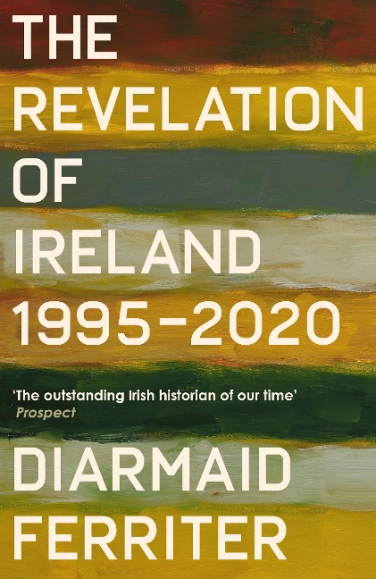 The Revelation of Ireland - Diarmaid Ferriter