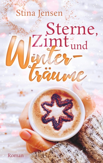 Sterne, Zimt und Winterträume - Stina Jensen