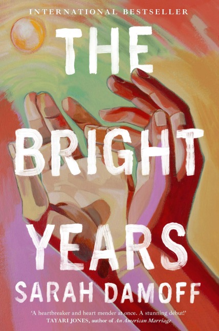 The Bright Years - Sarah Damoff