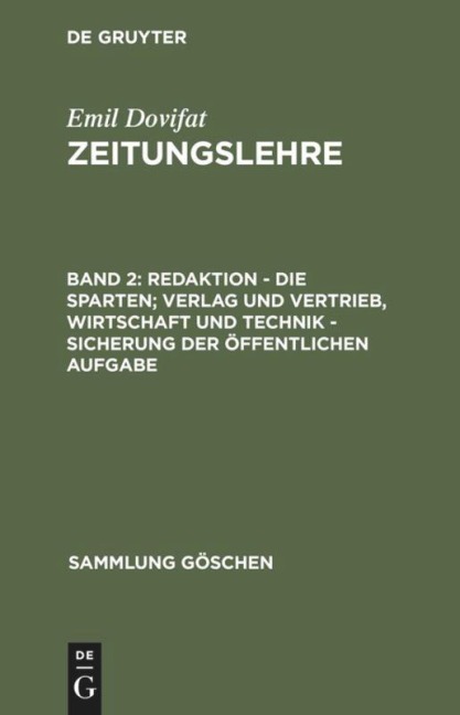 Redaktion - Die Sparten; Verlag und Vertrieb, Wirtschaft und Technik - Sicherung der öffentlichen Aufgabe - Emil Dovifat