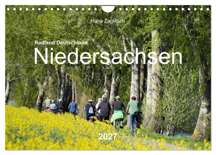 Radland Deutschland - Niedersachsen (Wandkalender 2027 DIN A4 quer), CALVENDO Monatskalender - Hans Zaglitsch
