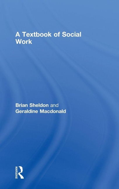 A Textbook of Social Work - Brian Sheldon, Geraldine Macdonald