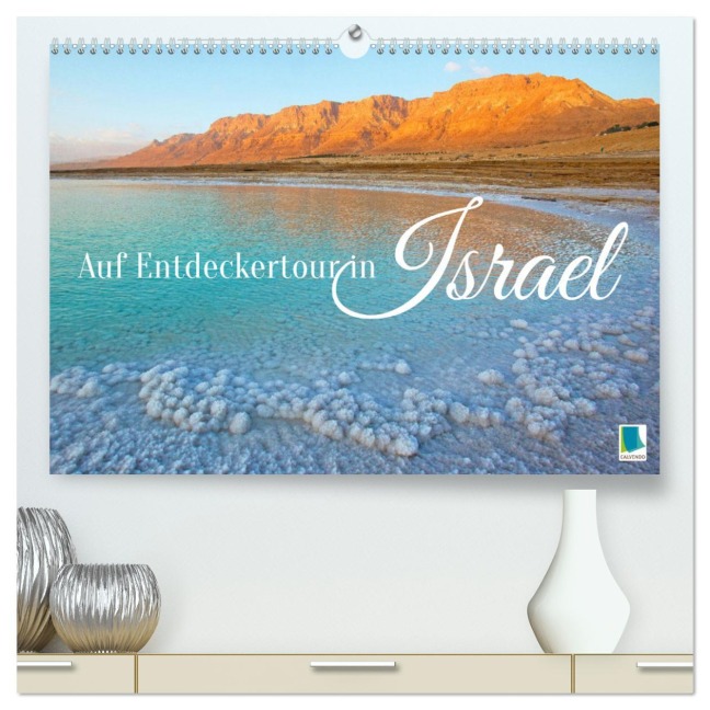 Auf Entdeckertour in Israel (hochwertiger Premium Wandkalender 2026 DIN A2 quer), Kunstdruck in Hochglanz - Calvendo Calvendo