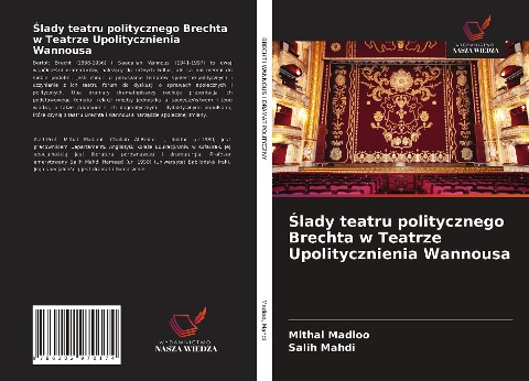 ¿lady teatru politycznego Brechta w Teatrze Upolitycznienia Wannousa - Mithal Madloo, Salih Mahdi