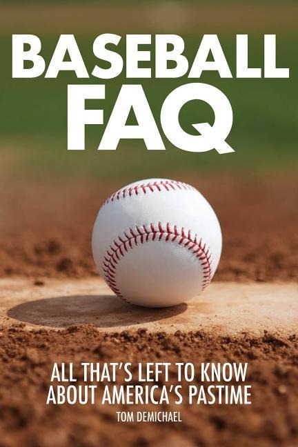 Baseball FAQ - Tom Demichael