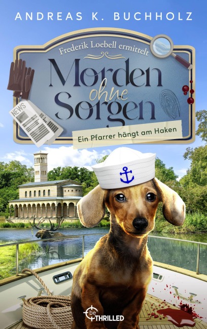 Morden ohne Sorgen - Ein Pfarrer hängt am Haken - Andreas K. Buchholz