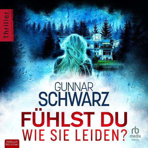 Fühlst du, wie sie leiden? - Gunnar Schwarz