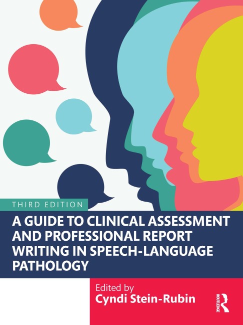 A Guide to Clinical Assessment and Professional Report Writing in Speech-Language Pathology - 
