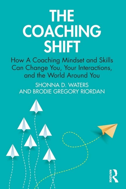 The Coaching Shift - Shonna D. Waters, Brodie Gregory Riordan